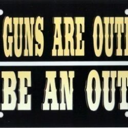 thumbnail interactive-video image 1 of "If Guns Are Outlawed Only Outlaws Will Have Guns" License Plate Sign – Made In USA 1 of 2